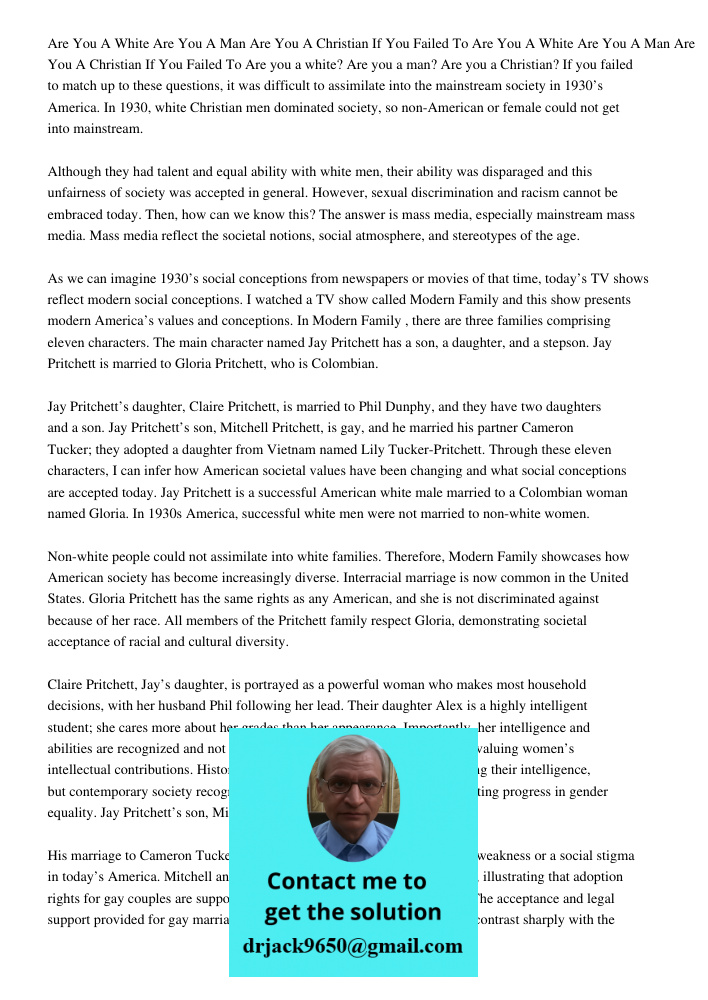 Are you a white? Are you a man? Are you a Christian? If you failed to match up to these questions, it was difficult to assimilate into the mainstream society in