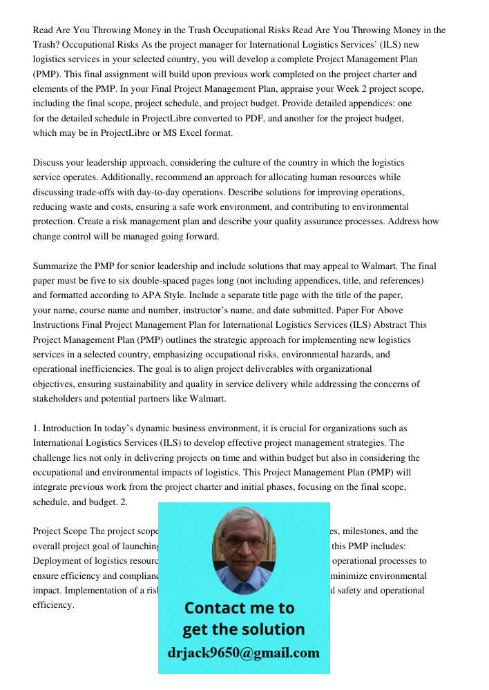 As the project manager for International Logistics Services’ (ILS) new logistics services in your selected country, you will develop a complete Project Manageme