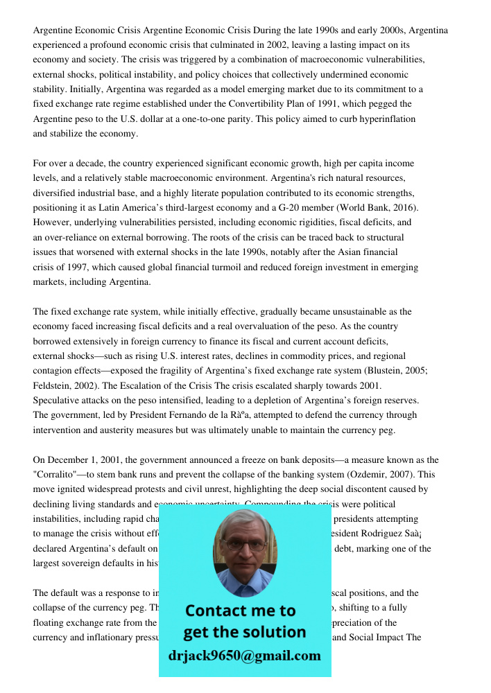 During the late 1990s and early 2000s, Argentina experienced a profound economic crisis that culminated in 2002, leaving a lasting impact on its economy and soc