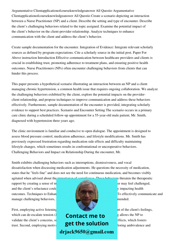 Create a scenario depicting an interaction between a Nurse Practitioner (NP) and a client. Describe the setting and type of encounter. Describe the client’s cha