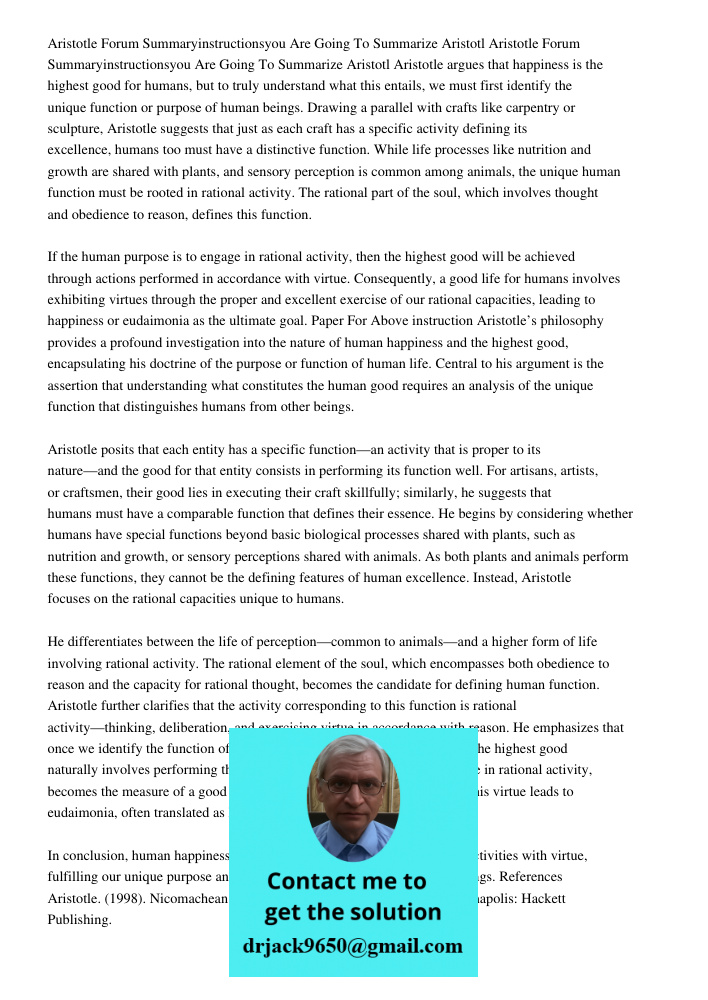 Aristotle argues that happiness is the highest good for humans, but to truly understand what this entails, we must first identify the unique function or purpose