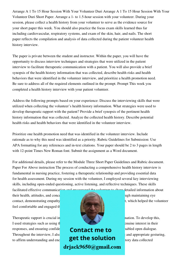 Short Paper. Arrange a 1- to 1.5-hour session with your volunteer. During your session, please collect a health history from your volunteer to serve as the evid