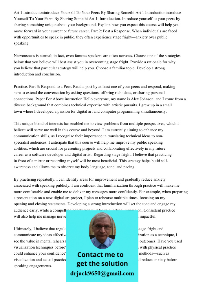 Art 1: Introduction. Introduce yourself to your peers by sharing something unique about your background. Explain how you expect this course will help you move f