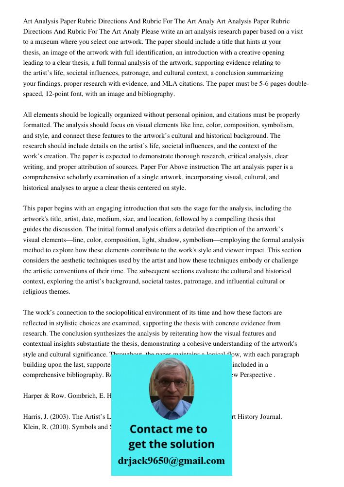 Please write an art analysis research paper based on a visit to a museum where you select one artwork. The paper should include a title that hints at your thesi