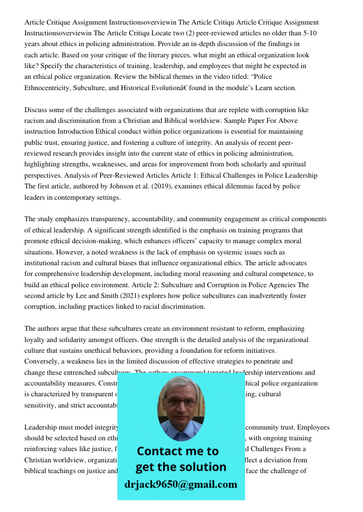 Locate two (2) peer-reviewed articles no older than 5-10 years about ethics in policing administration. Provide an in-depth discussion of the findings in each a