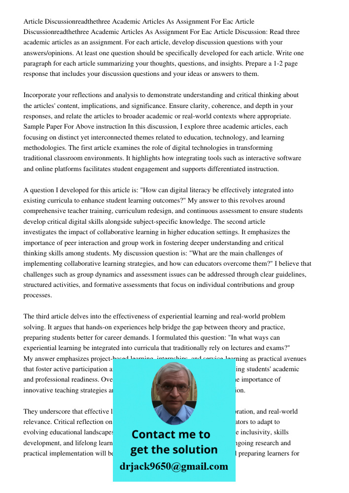 Article Discussion: Read three academic articles as an assignment. For each article, develop discussion questions with your answers/opinions. At least one quest
