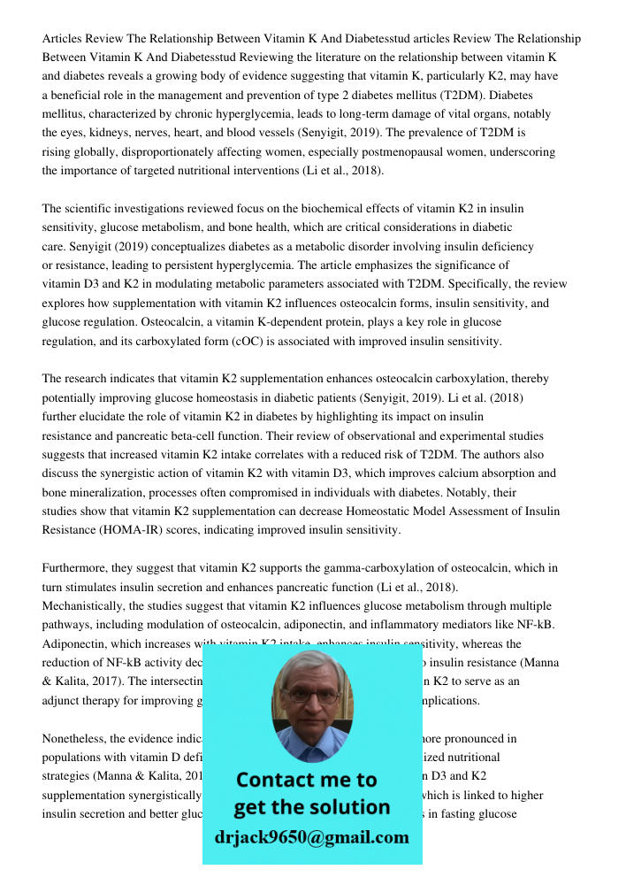 Reviewing the literature on the relationship between vitamin K and diabetes reveals a growing body of evidence suggesting that vitamin K, particularly K2, may h