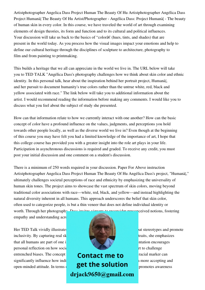 Artist/Photographer - Angélica Dass: Project Humanæ - The beauty of human skin in every color. In this course, we have traveled the world of art through examini