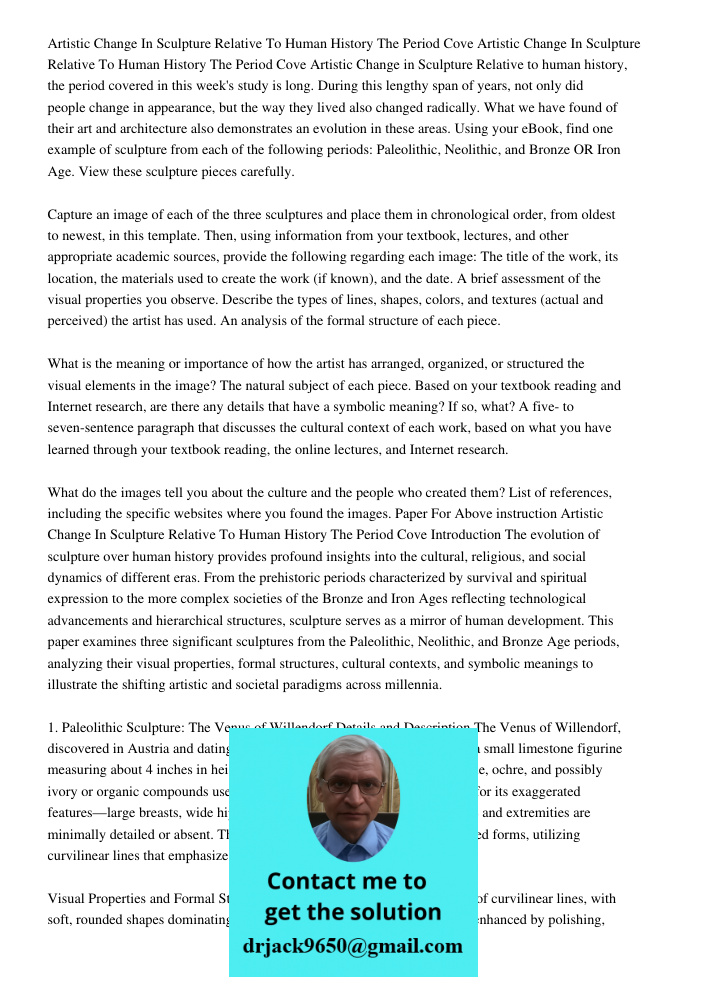 Artistic Change in Sculpture Relative to human history, the period covered in this week's study is long. During this lengthy span of years, not only did people 
