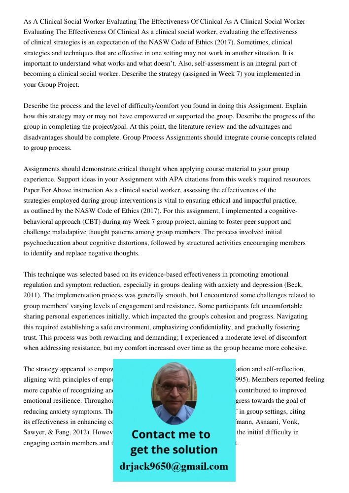 As a clinical social worker, evaluating the effectiveness of clinical strategies is an expectation of the NASW Code of Ethics (2017). Sometimes, clinical strate