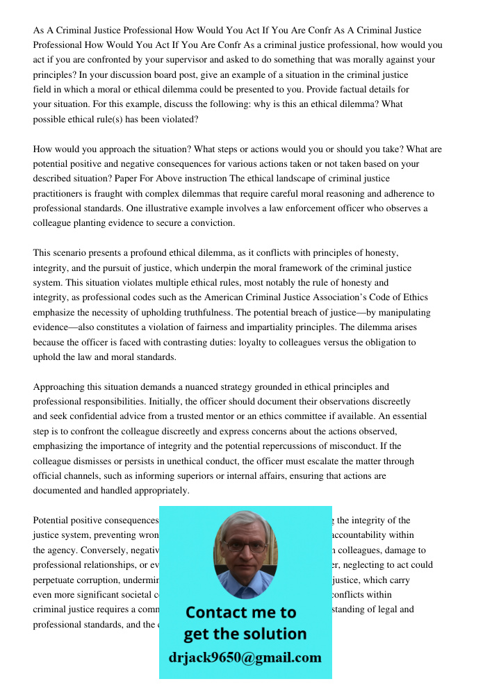 As a criminal justice professional, how would you act if you are confronted by your supervisor and asked to do something that was morally against your principle