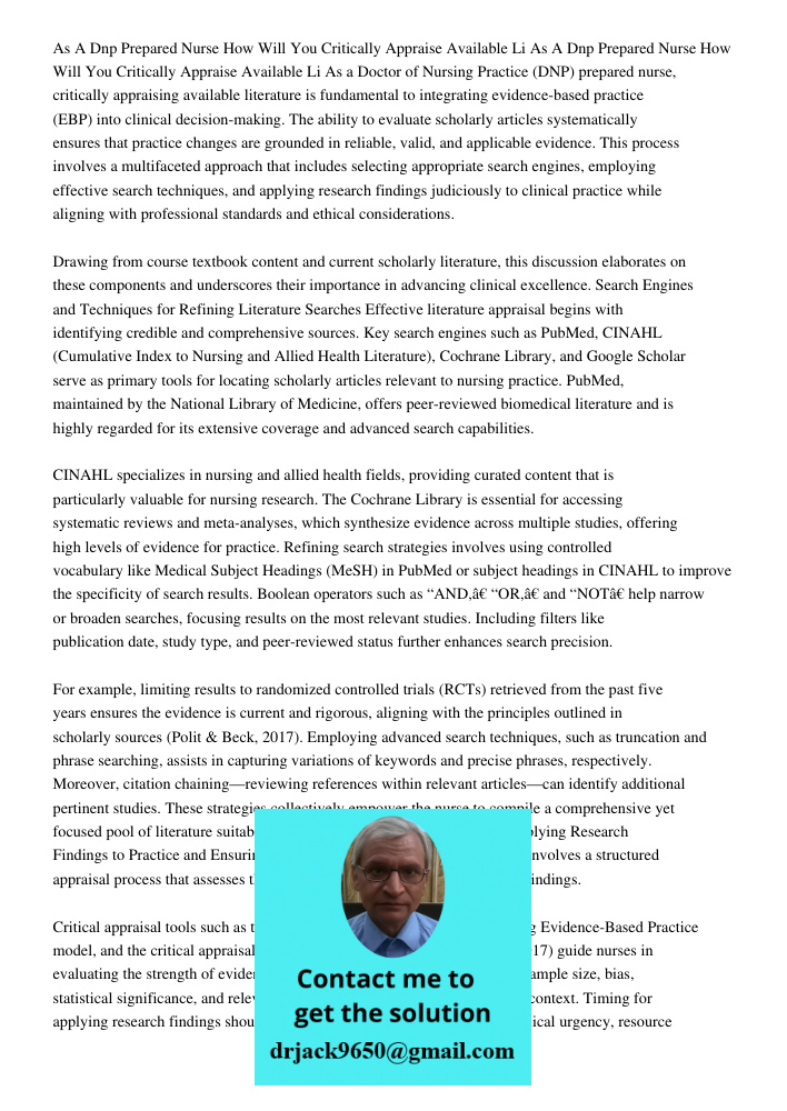 As a Doctor of Nursing Practice (DNP) prepared nurse, critically appraising available literature is fundamental to integrating evidence-based practice (EBP) int