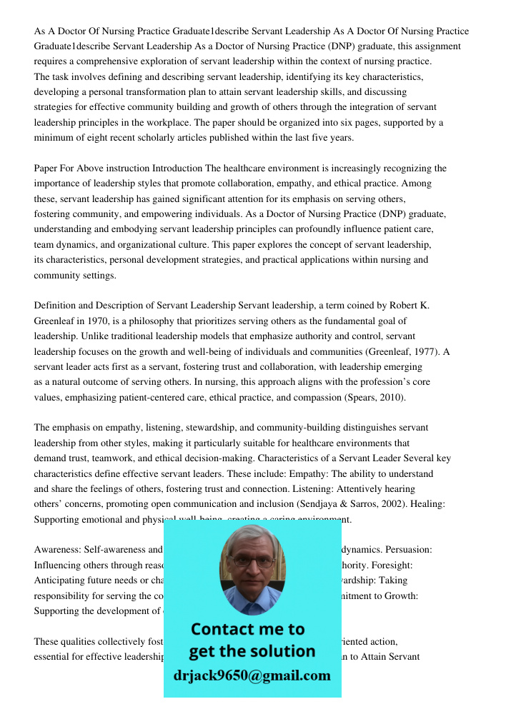 As a Doctor of Nursing Practice (DNP) graduate, this assignment requires a comprehensive exploration of servant leadership within the context of nursing practic