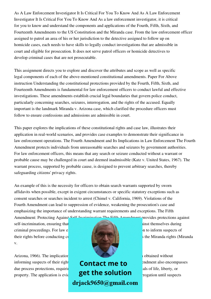 As a law enforcement investigator, it is critical for you to know and understand the components and applications of the Fourth, Fifth, Sixth, and Fourteenth Ame