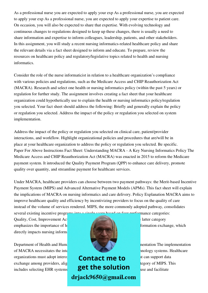 As a professional nurse, you are expected to apply your expertise to patient care. On occasion, you will also be expected to share that expertise. With evolving