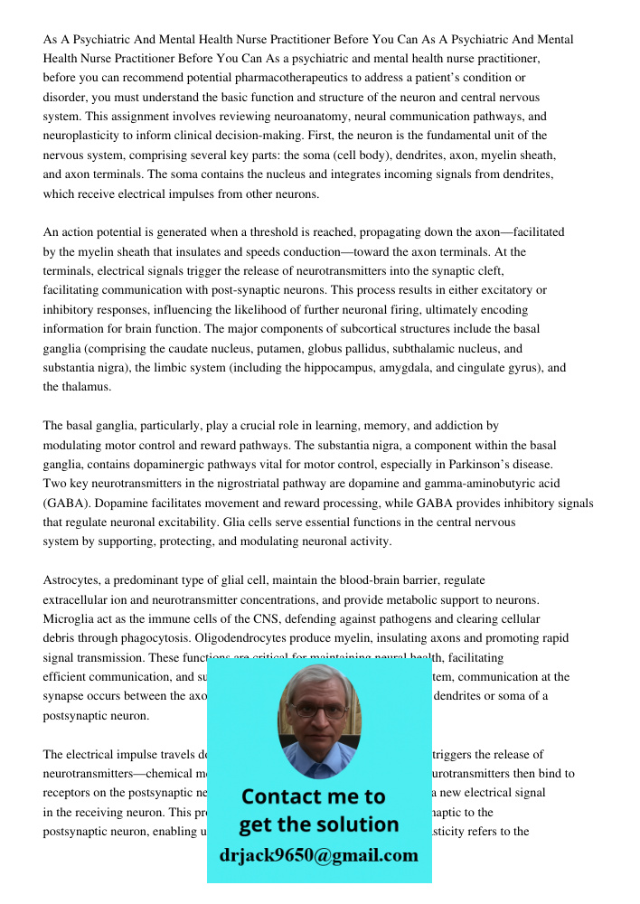 As a psychiatric and mental health nurse practitioner, before you can recommend potential pharmacotherapeutics to address a patient’s condition or disorder, you