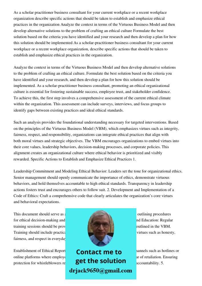 As a scholar-practitioner business consultant, promoting an ethical organizational culture is essential for fostering sustainable success, employee trust, and s