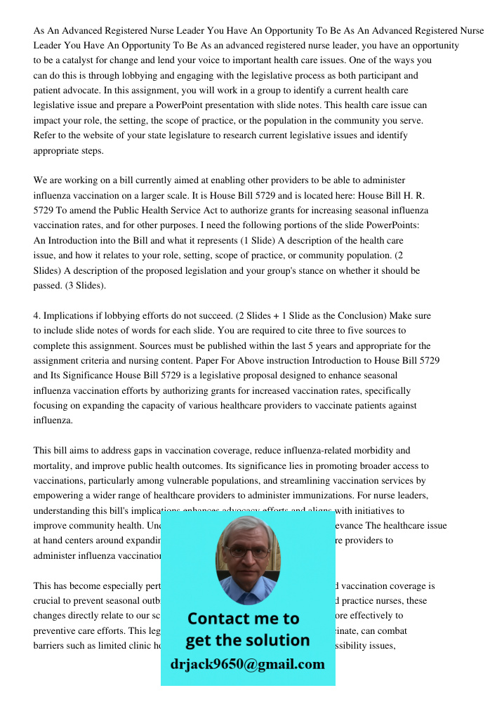 As an advanced registered nurse leader, you have an opportunity to be a catalyst for change and lend your voice to important health care issues. One of the ways