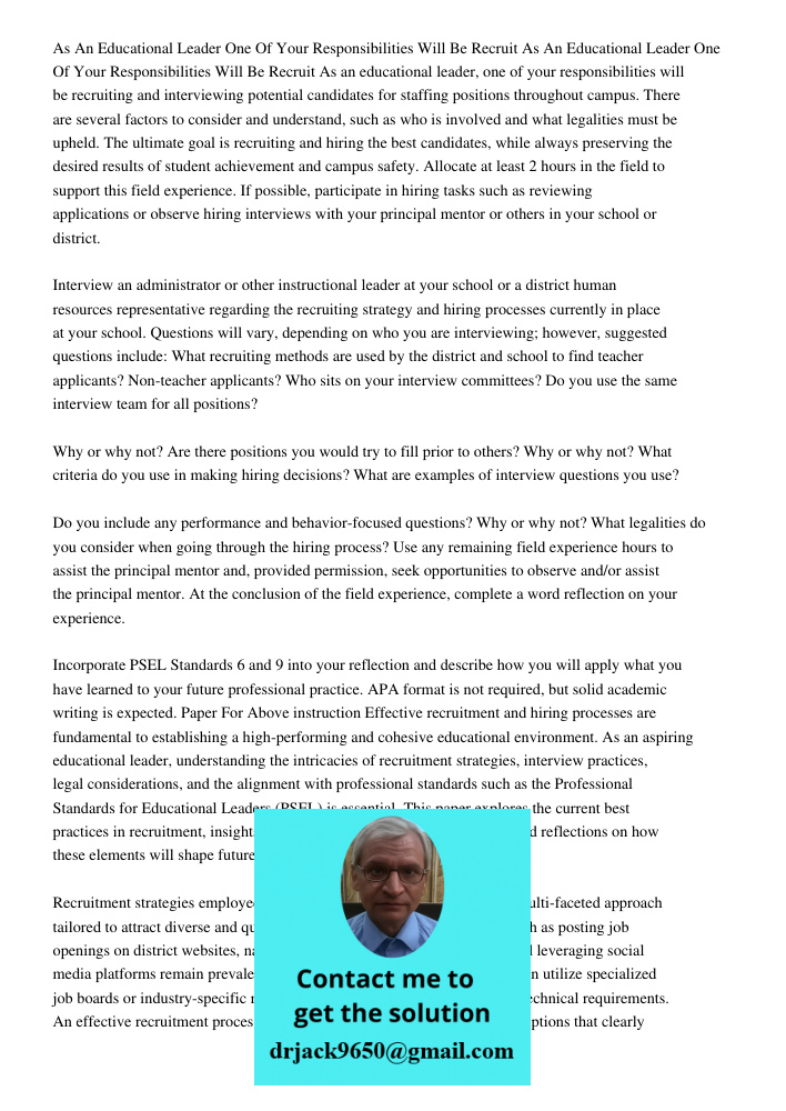 As an educational leader, one of your responsibilities will be recruiting and interviewing potential candidates for staffing positions throughout campus. There 