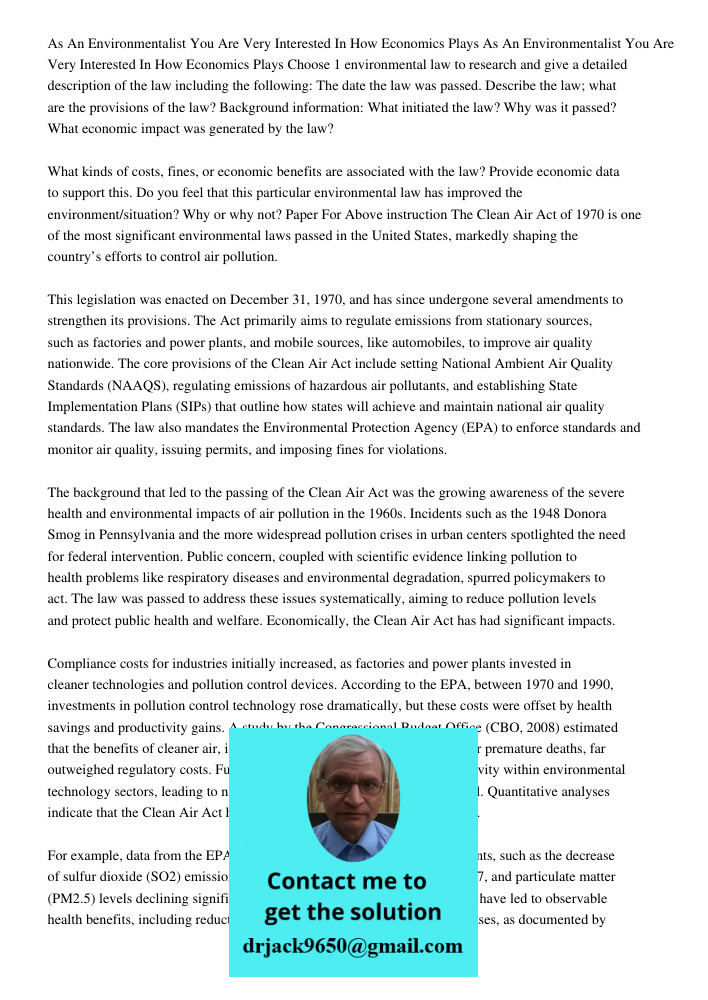 Choose 1 environmental law to research and give a detailed description of the law including the following: The date the law was passed. Describe the law; what a