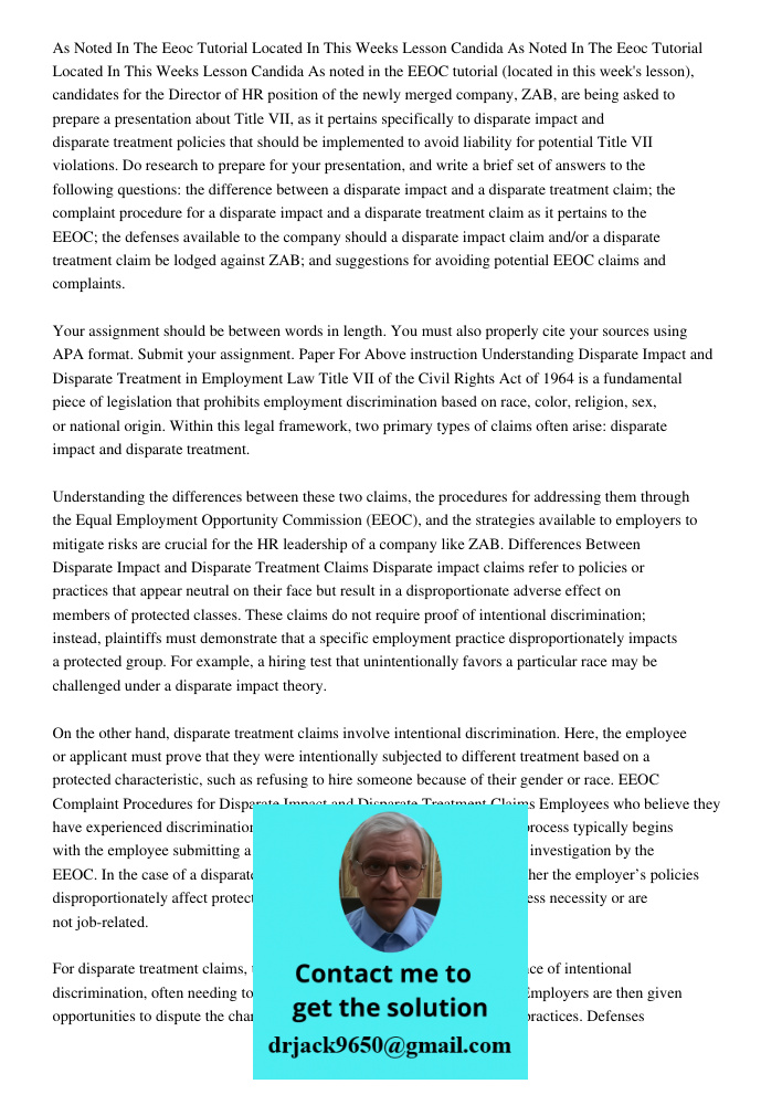 As noted in the EEOC tutorial (located in this week's lesson), candidates for the Director of HR position of the newly merged company, ZAB, are being asked to p