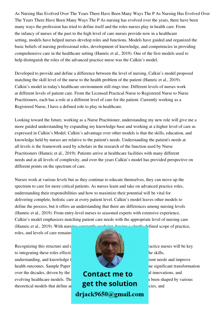 As nursing has evolved over the years, there have been many ways the profession has tried to define itself and the roles nurses play in health care. From the in