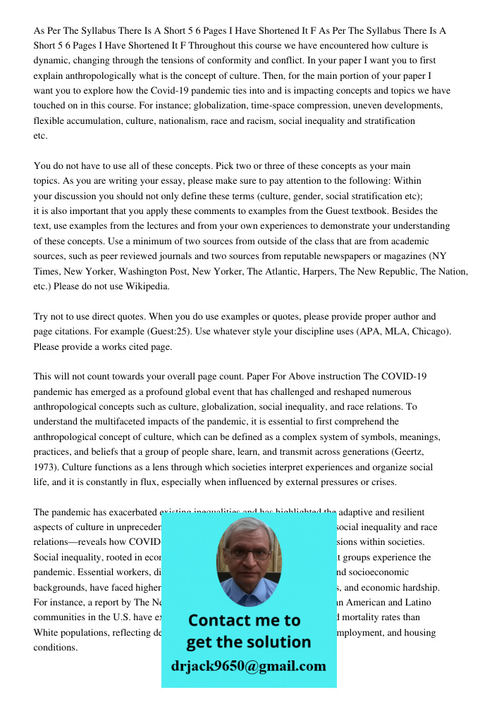 Throughout this course we have encountered how culture is dynamic, changing through the tensions of conformity and conflict. In your paper I want you to first e