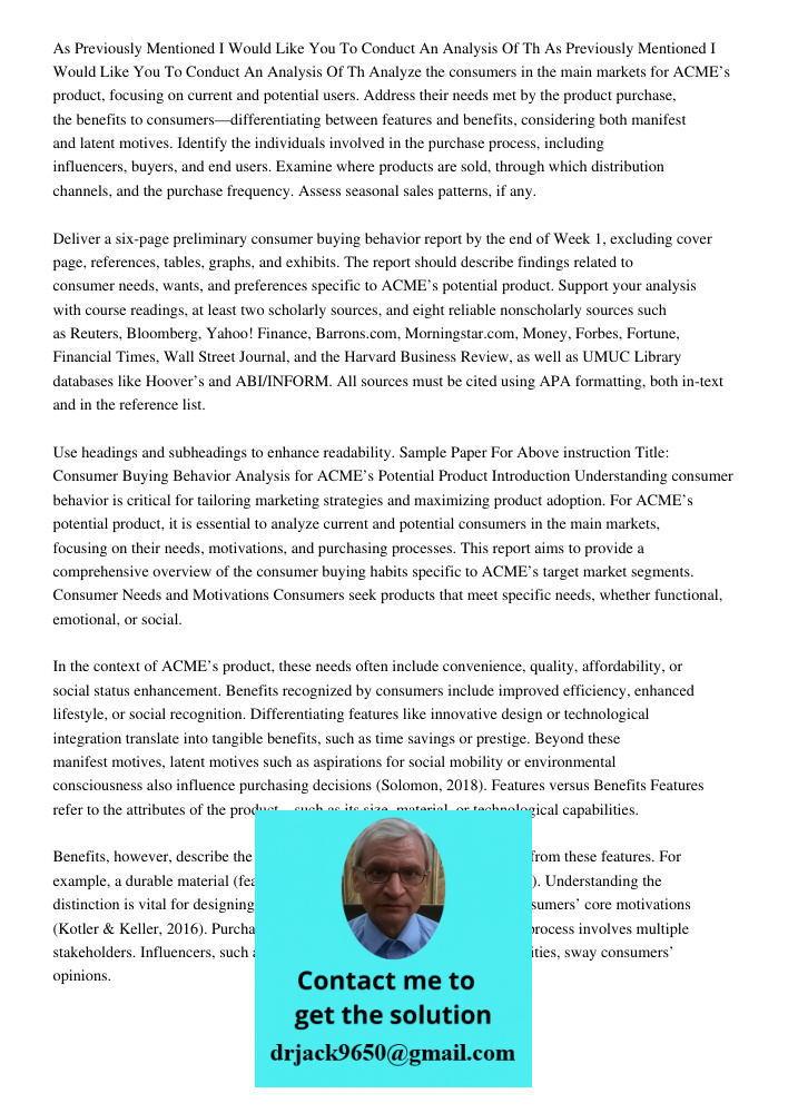 Analyze the consumers in the main markets for ACME’s product, focusing on current and potential users. Address their needs met by the product purchase, the bene