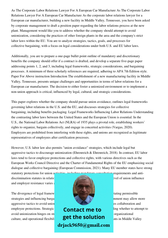 As the corporate labor relations lawyer for a European car manufacturer, building a new facility in Middle Valley, Tennessee, you have been asked by corporate m