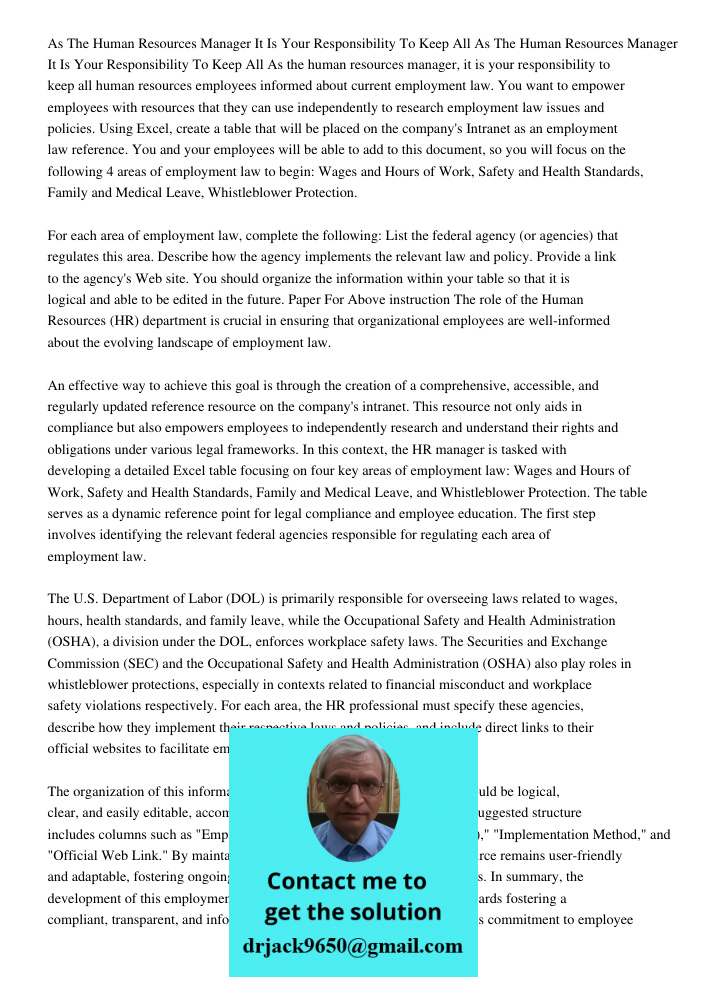 As the human resources manager, it is your responsibility to keep all human resources employees informed about current employment law. You want to empower emplo
