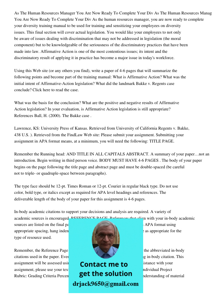 As the human resources manager, you are now ready to complete your diversity training manual to be used for training and sensitizing your employees on diversity