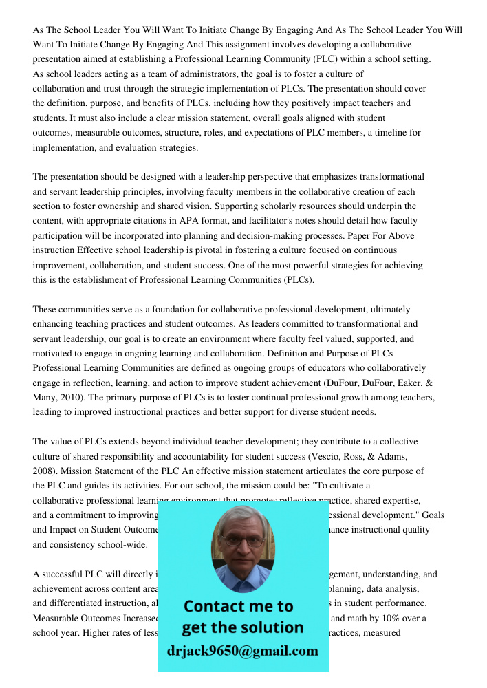 This assignment involves developing a collaborative presentation aimed at establishing a Professional Learning Community (PLC) within a school setting. As schoo