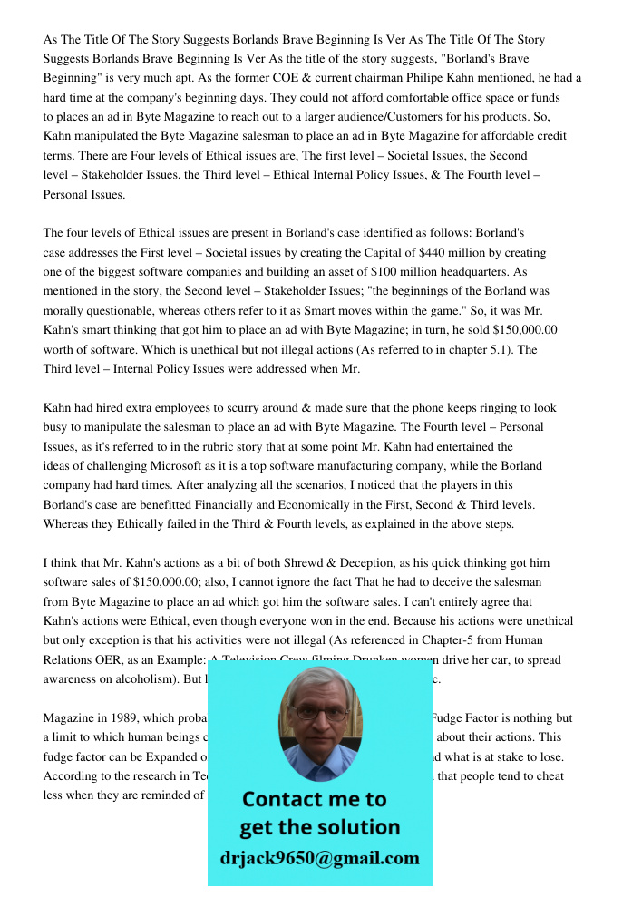As the title of the story suggests, "Borland's Brave Beginning" is very much apt. As the former COE & current chairman Philipe Kahn mentioned, he had a hard tim