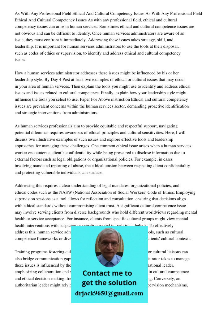 As with any professional field, ethical and cultural competency issues can arise in human services. Sometimes ethical and cultural competence issues are not obv