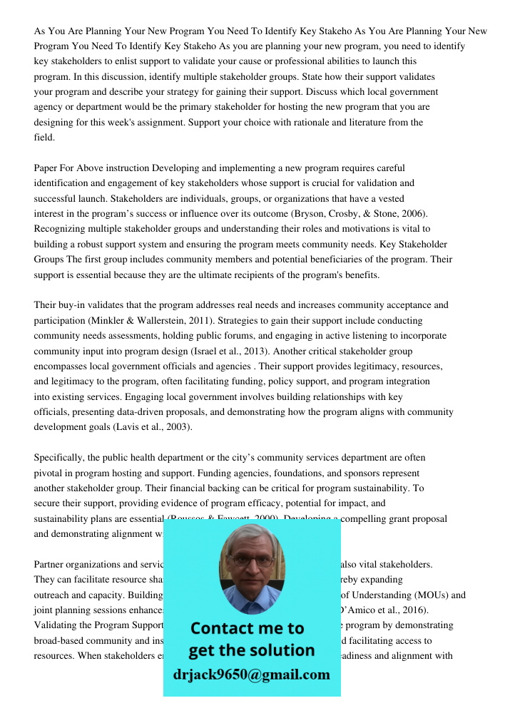 As you are planning your new program, you need to identify key stakeholders to enlist support to validate your cause or professional abilities to launch this pr