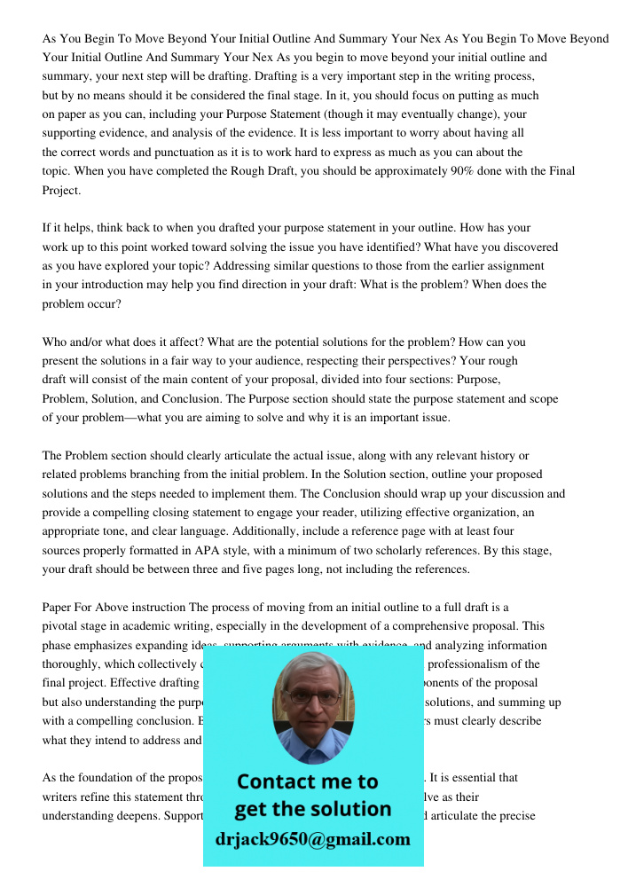 As you begin to move beyond your initial outline and summary, your next step will be drafting. Drafting is a very important step in the writing process, but by 