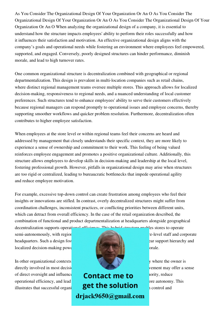 As You Consider The Organizational Design Of Your Organization Or An O When analyzing the organizational design of a company, it is essential to understand how 