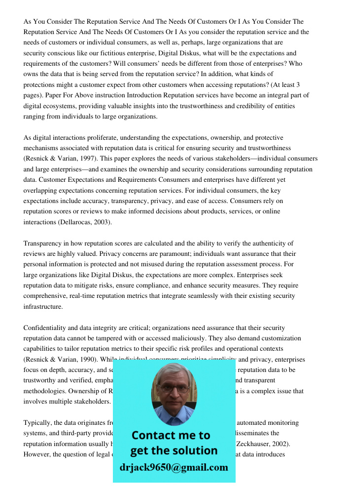 As you consider the reputation service and the needs of customers or individual consumers, as well as, perhaps, large organizations that are security conscious 