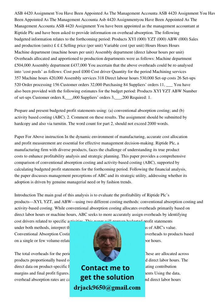 Asb 4420 Assignmentyou Have Been Appointed As The Management Accounta ASB 4420 Assignment You have been appointed as the management accountant at Riptide Plc an