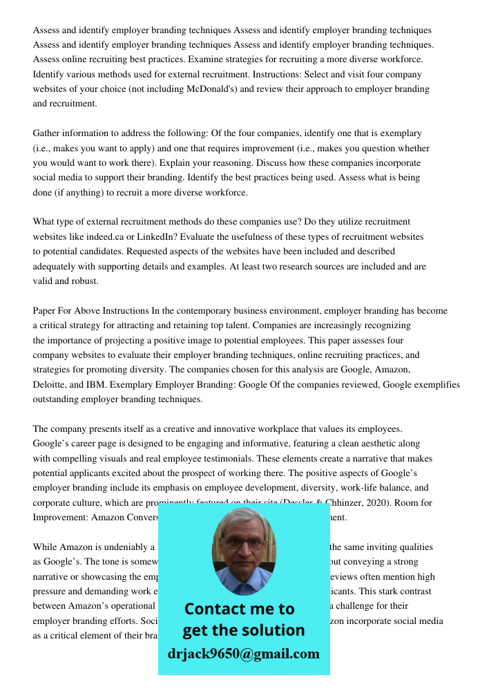 Assess and identify employer branding techniques Assess and identify employer branding techniques. Assess online recruiting best practices. Examine strategies f