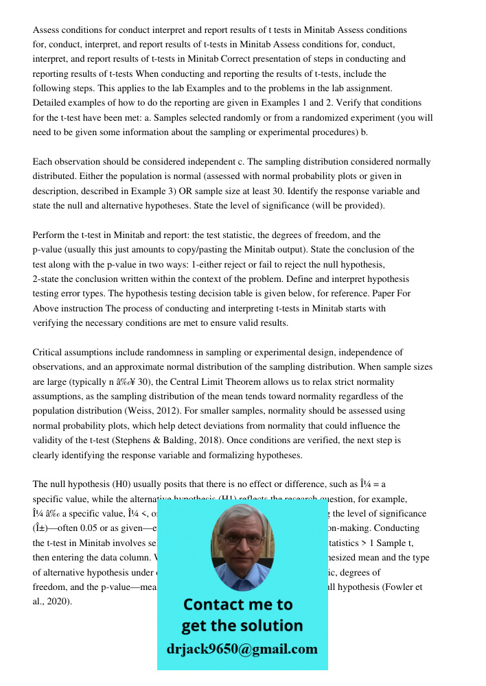 Assess conditions for, conduct, interpret, and report results of t-tests in Minitab Correct presentation of steps in conducting and reporting results of t-tests