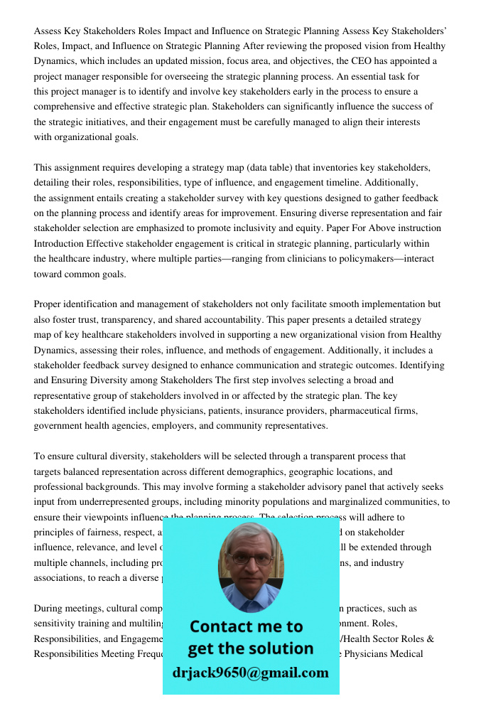 After reviewing the proposed vision from Healthy Dynamics, which includes an updated mission, focus area, and objectives, the CEO has appointed a project manage