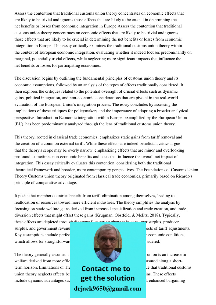 This essay critically examines the traditional customs union theory within the context of European economic integration, evaluating whether it indeed focuses pr