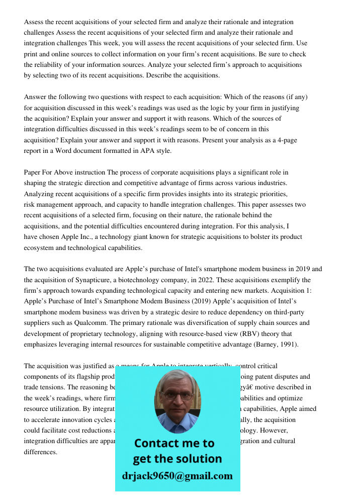 This week, you will assess the recent acquisitions of your selected firm. Use print and online sources to collect information on your firm’s recent acquisitions