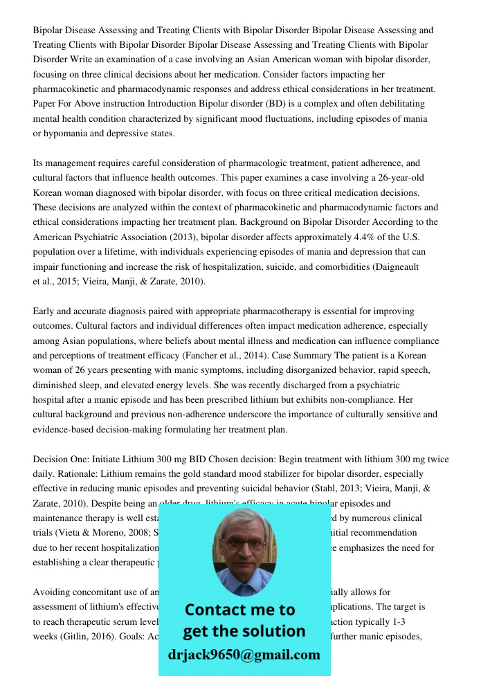 Bipolar Disease Assessing and Treating Clients with Bipolar Disorder Write an examination of a case involving an Asian American woman with bipolar disorder, foc