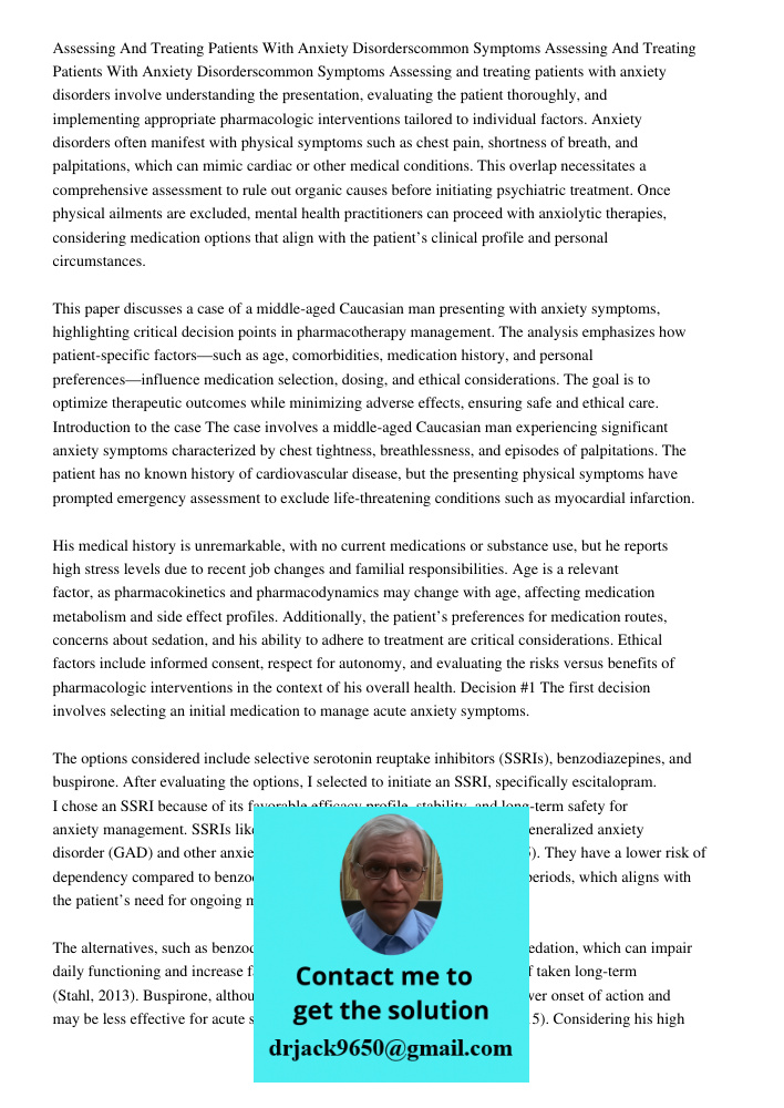 Assessing and treating patients with anxiety disorders involve understanding the presentation, evaluating the patient thoroughly, and implementing appropriate p