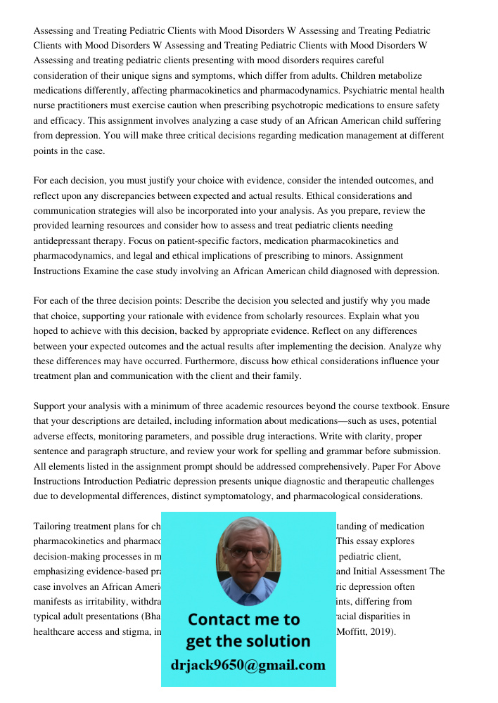 Assessing and Treating Pediatric Clients with Mood Disorders W Assessing and treating pediatric clients presenting with mood disorders requires careful consider