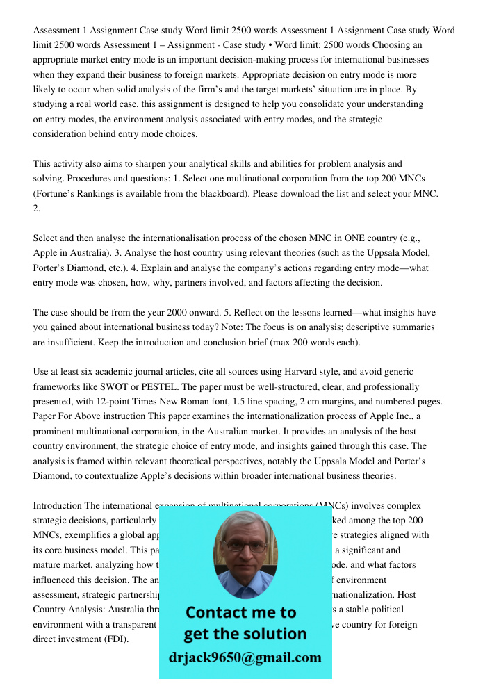 Assessment 1 Assignment Case study Word limit 2500 words Choosing an appropriate market entry mode is an important decision-making process for international bus