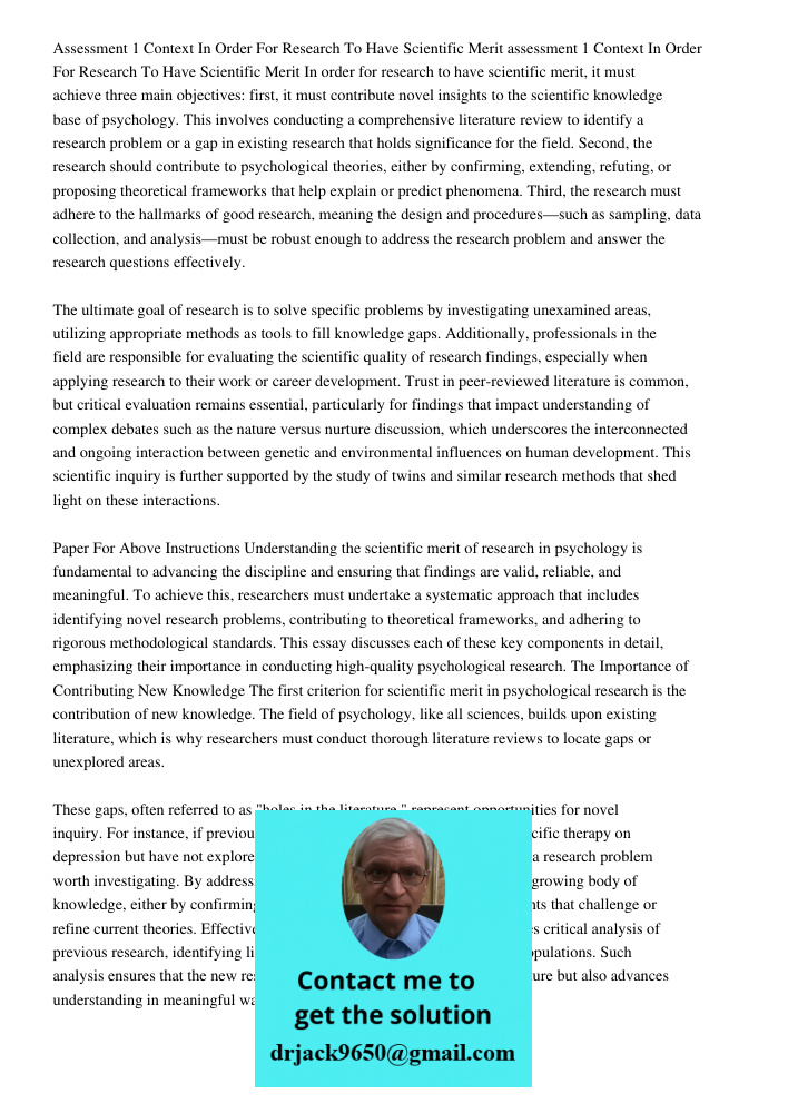 In order for research to have scientific merit, it must achieve three main objectives: first, it must contribute novel insights to the scientific knowledge base