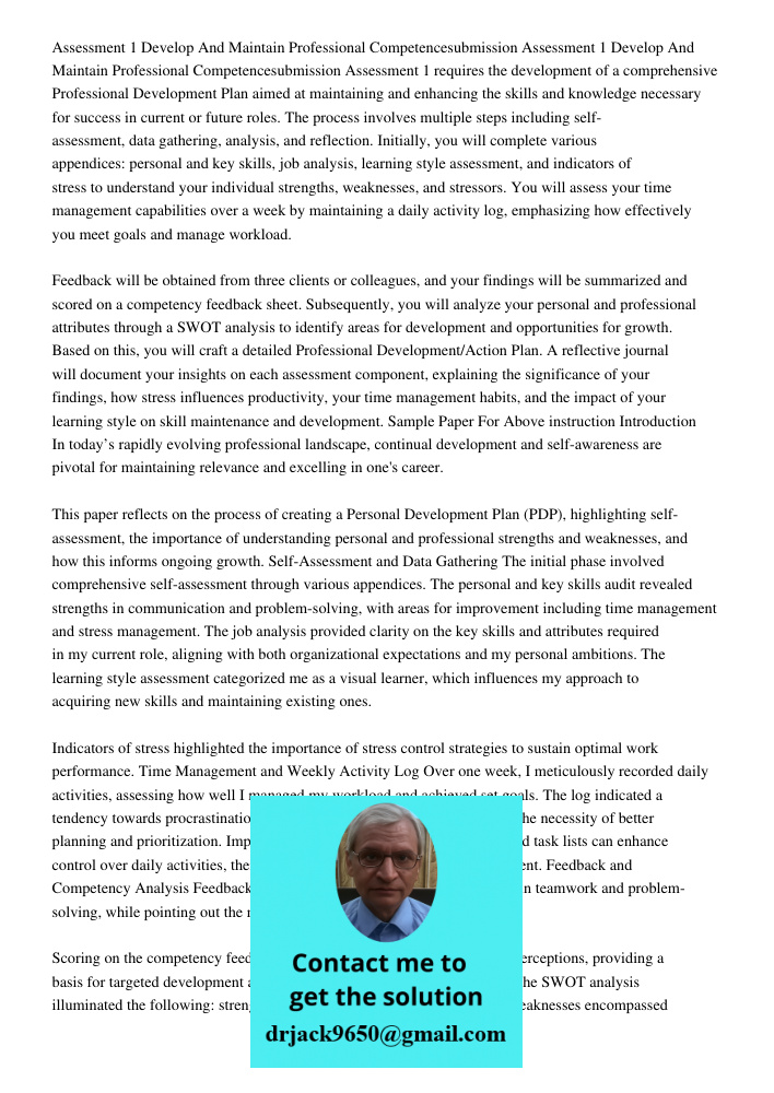 Assessment 1 requires the development of a comprehensive Professional Development Plan aimed at maintaining and enhancing the skills and knowledge necessary for